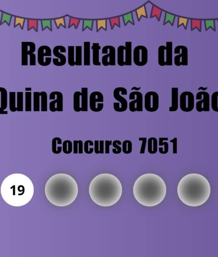 Resultado da Quina de São João: veja números e ganhadores do concurso 7051 (domingo, 28/06)